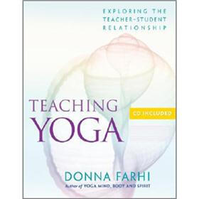Teaching Yoga: Ethics and the Teacher-student Relationship