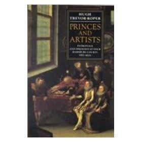 Princes and Artists: Patronage and Ideology at Four Hapsburg Courts