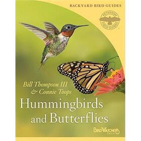Hummingbirds and Butterflies (Peterson Field Guides/Bird Watcher's Digest Backyard Bird Guides)
