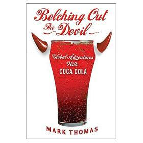 Belching Out the Devil: Global Adventures with Coca-cola