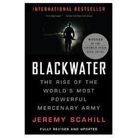 Blackwater: The Rise of the World's Most Powerful Mercenary Army