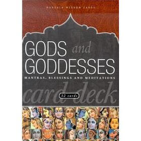 Gods and Goddesses Deck: Mantras, Blessings and Meditations (Mandala Wisdom Decks)(Cards)