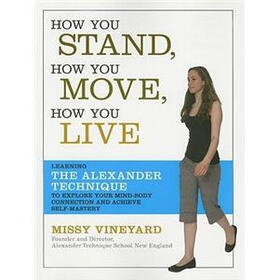 How You Stand, How You Move, How You Live
