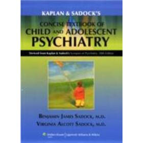 Kaplan and Sadock's Concise Textbook of Child and Adolescent Psychiatry