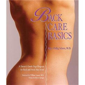 Back Care Basics: A Doctor's Gentle Yoga Programme for Back and Neck Pain Relief