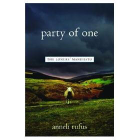 Party of One: The Loners' Manifesto