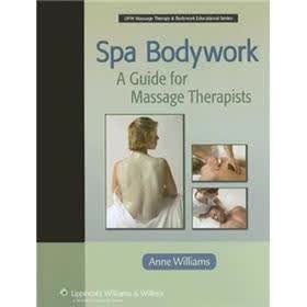 Spa Bodywork: A Guide for Massage Therapists