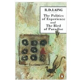 The Politics of Experience and The Bird of Paradise