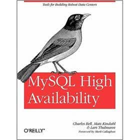 MySQL High Availability: Tools for Building Robust Data Centers
