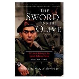 Sword and the Olive: A Critical History of the Israeli Defense Force