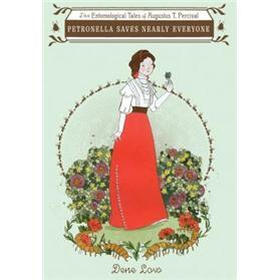 Petronella Saves Nearly Everyone: The Entomological Tales of Augustus T. Percival