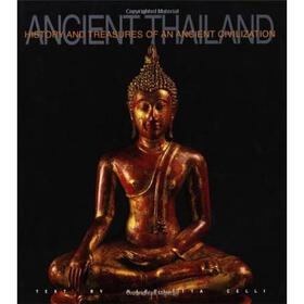 Ancient Thailand (History and Treasures of An Ancient Civilization)