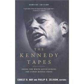 The Kennedy Tapes: Inside the White House During the Cuban Missile Crisis