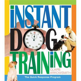 Instant Dog Training: The Quick Response Program
