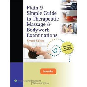 Plain & Simple Guide to Therapeutic Massage & Bodywork Examinations
