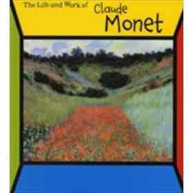 Claude Monet (The Life & Work Of...) (The Life and Work of . . .)