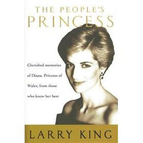 The People's Princess: Cherished Memories of Diana Princess of Wales from Those Who Knew Her Best