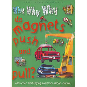 Why Why Why Do Magnets Push and Pull?