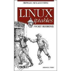 Linux iptables Pocket Reference (Pocket Reference (O'Reilly))