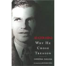 Alger Hiss: Why He Chose Treason