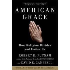 American Grace: How Religion Divides and Unites Us
