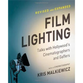 Film Lighting: Talks with Hollywood's Cinematographers and Gaffers