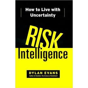 Risk Intelligence: How to Live with Uncertainty