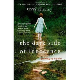 The Dark Side of Innocence: Growing Up Bipolar