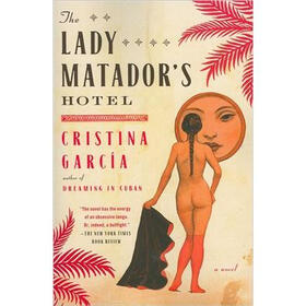The Lady Matador's Hotel: A Novel