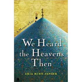 We Heard the Heavens Then: A Memoir of Iran