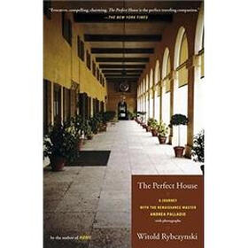 The Perfect House: A Journey with Renaissance Master Andrea Palladio
