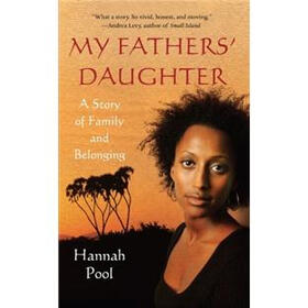 My Fathers' Daughter: A Story of Family and Belonging