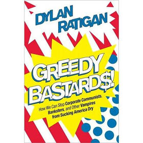Greedy Bastards