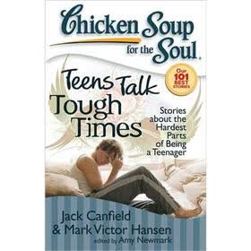 Chicken Soup for the Soul: Teens Talk Tough Times
