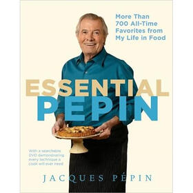 Essential Pepin: More Than 700 All-Time Favorites from My Life in Food