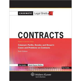 Casenotes Legal Briefs: Contracts Keyed to Calamari, Perillo, Bender & Brown, 4th Edition