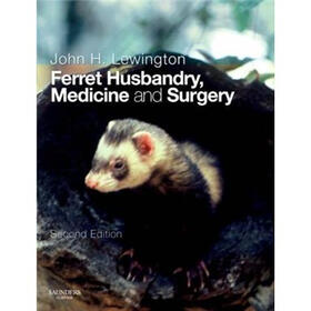 Ferret Husbandry, Medicine and Surgery