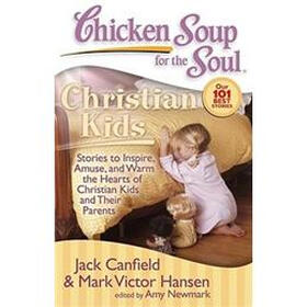 Chicken Soup for the Soul: Christian Kids
