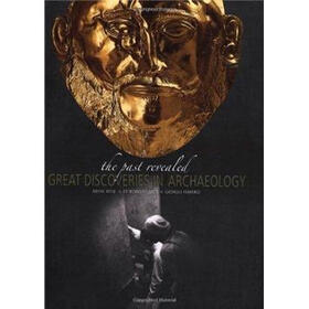 Great Discoveries in Archaeology: The Past Revealed