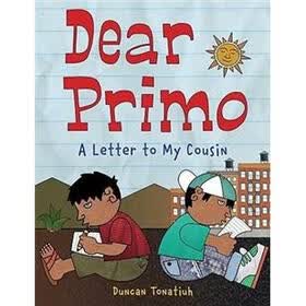 Dear Primo: A Letter to My Cousin
