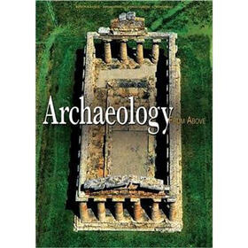 Archaeology from Above (World from the Air)