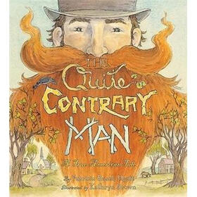 The Quite Contrary Man: A True American Tale
