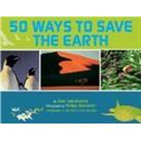 50 Ways to Save the Earth