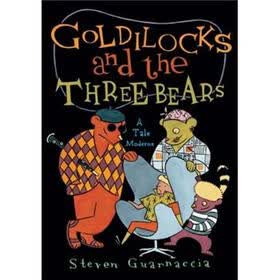 Goldilocks and the Three Bears: A Tales Moderne: A Tale Moderne