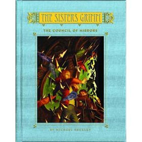 The Council of Mirrors: The Sisters Grimm, Book 9