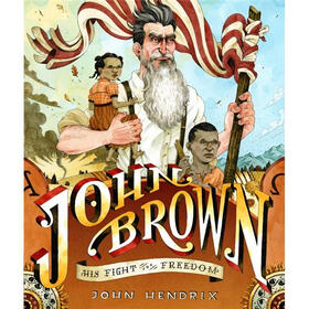 John Brown: His Fight for Freedom