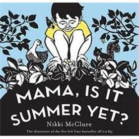 Mama, Is It Summer Yet?