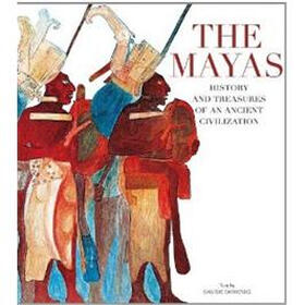 The Mayas: History and Treasures of an Ancient Civilization