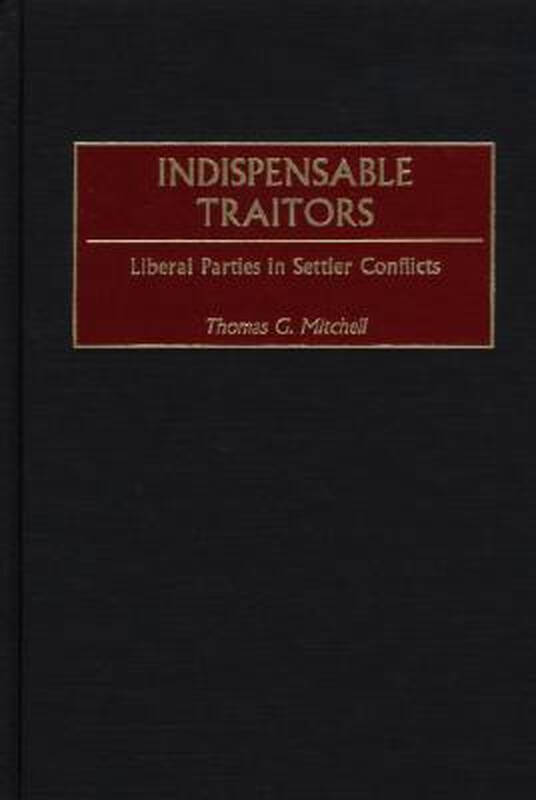 【预订】indispensable traitors: liberal parties