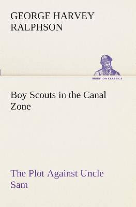 【预订】boy scouts in the canal zone the plot